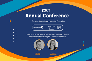 Graphic announcing CST Annual Conference on Oct 16-17. Features 'Data Protection Education' at Stand A12, with photos of James England and Tammy Buchanan. Text highlights topics like data protection, compliance, training, and DfE Digital Standards.