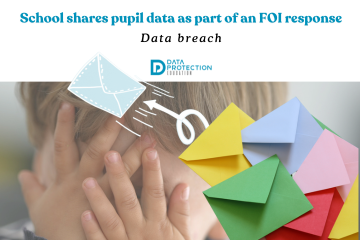 Image of a small child with their hands over their face.  Cartoon envelopes and letters being sent going past child's face. Blue text: School shares pupil data as part of an FOI response. Data Breach text in black. Data Protection education logo.