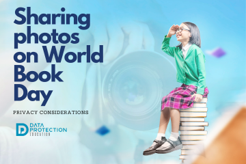 photo of a girl sitting on a stack of books, a camera lens in the background. Navy text: Sharing photos on World Book Day privacy considerations. Data Protection Education logo