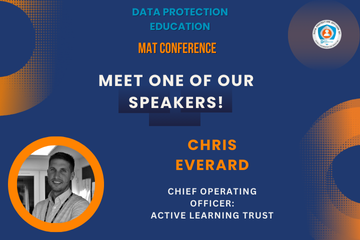 Promotional graphic for the MAT Conference featuring a headshot of speaker Chris Everard. Text reads: "Data Protection Education, MAT Conference, Meet one of our Speakers! Chris Everard. Chief Operating Office: Active Learning Trust