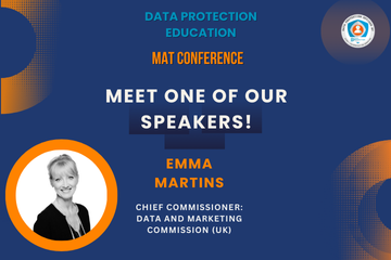 Promotional graphic for the MAT Conference featuring a headshot of speaker Emma Martins. Text reads: "Data Protection Education, MAT Conference, Meet one of our Speakers! Emma Martins, Chief Commission Data and Marketing Commission"